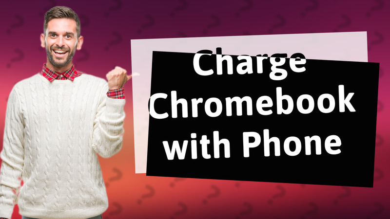 Charge Chromebook with Phone