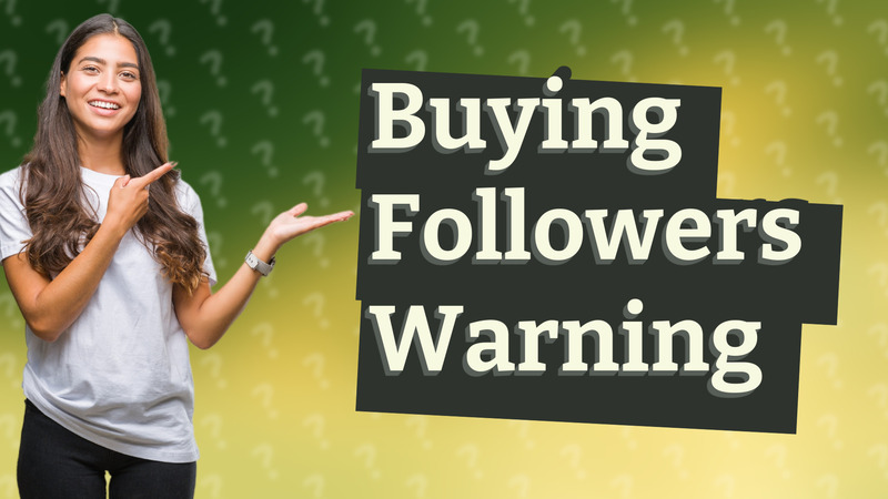 Buying Followers Warning