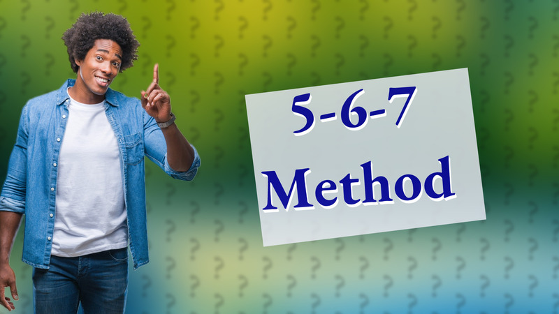 5-6-7 Method