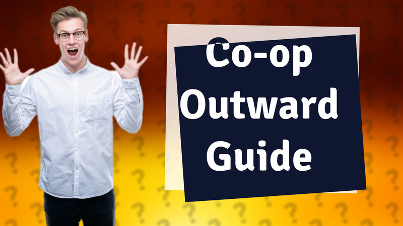 Co-op Outward Guide