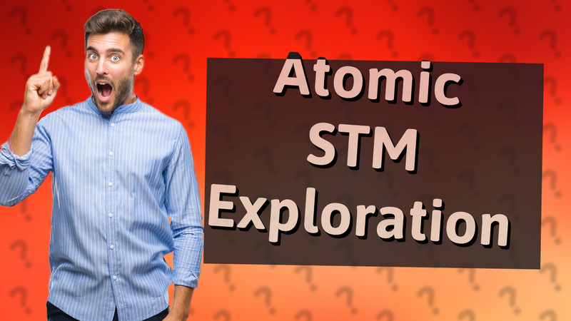 Atomic STM Exploration