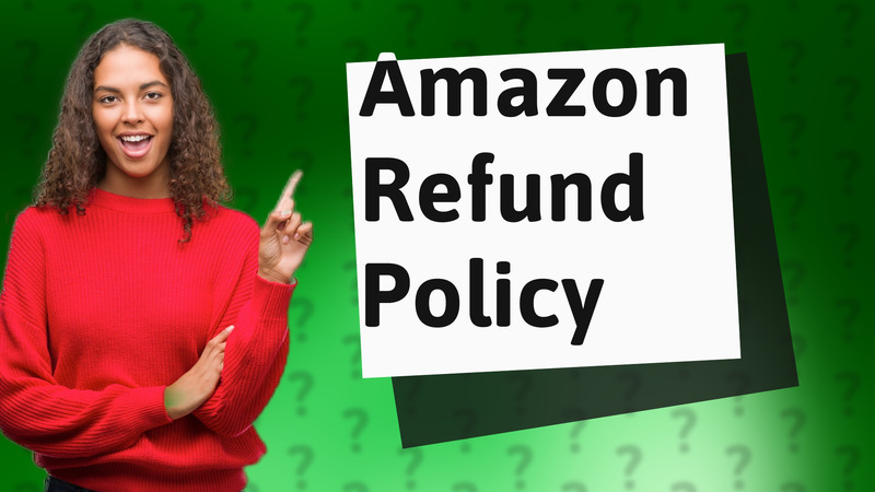 Amazon Refund Policy