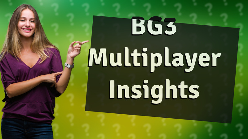 BG3 Multiplayer Insights
