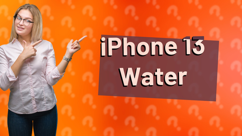 iPhone 13 Water