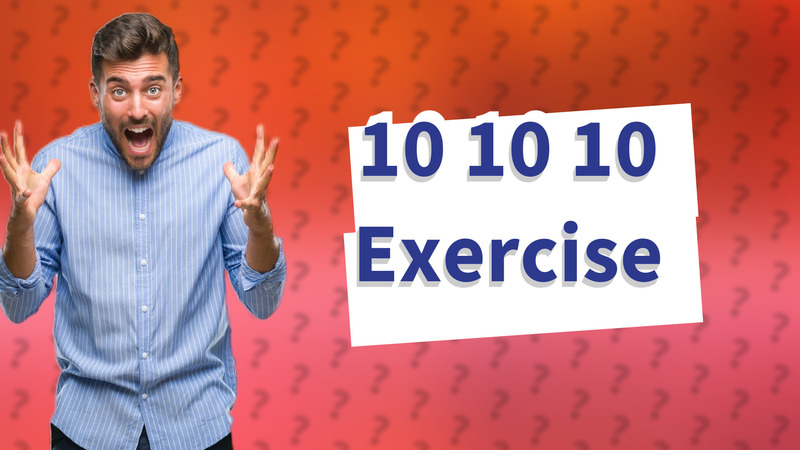 10 10 10 Exercise