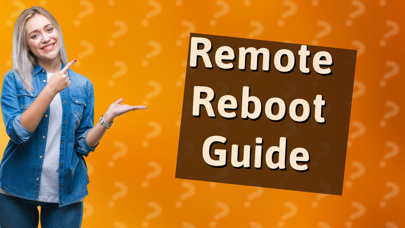 Remote Reboot Guide