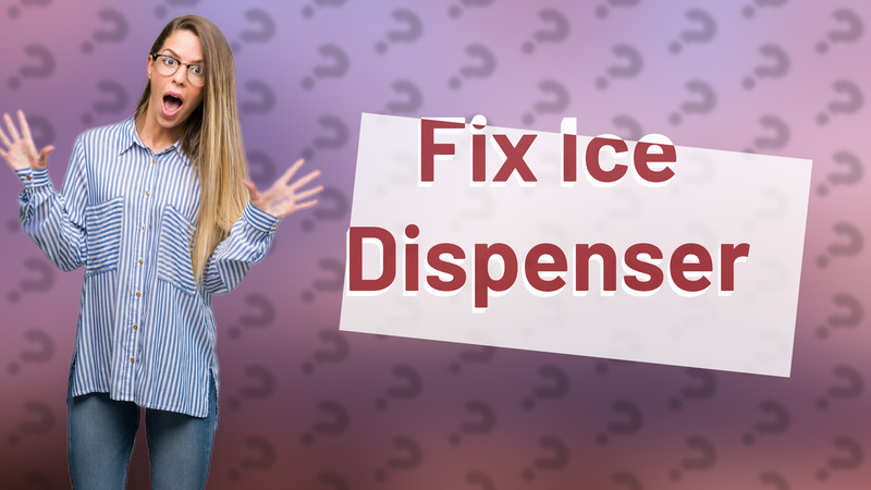 Fix Ice Dispenser