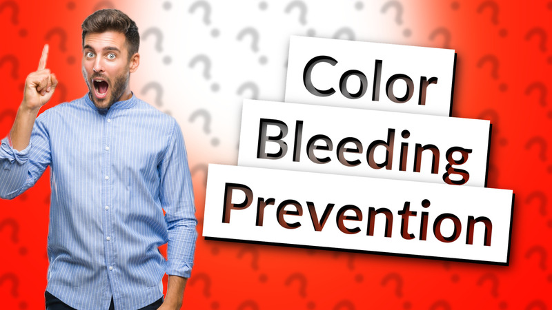 Color Bleeding Prevention