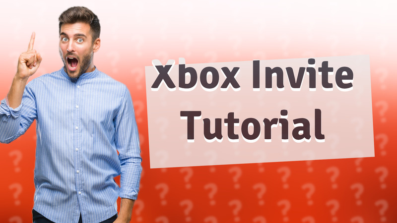 Xbox Invite Tutorial