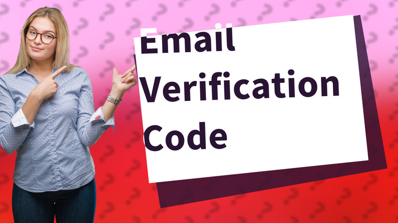 Email Verification Code