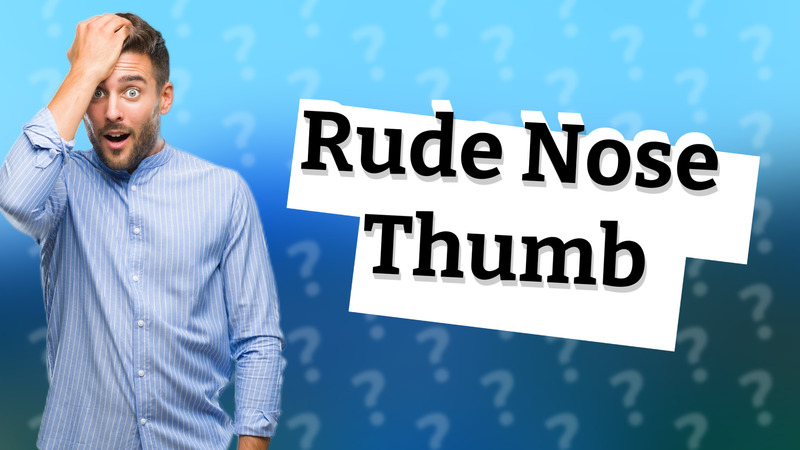 Rude Nose Thumb