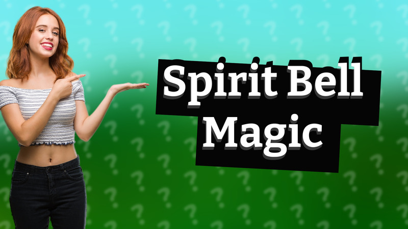 Spirit Bell Magic
