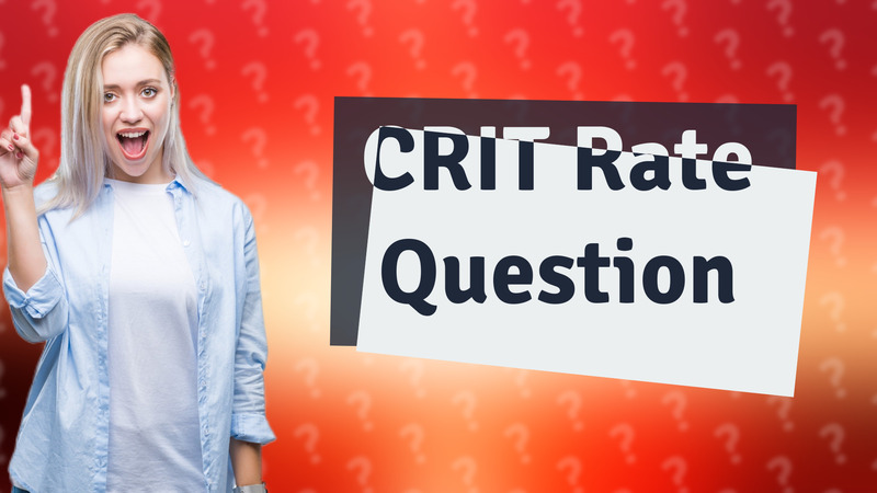 CRIT Rate Question