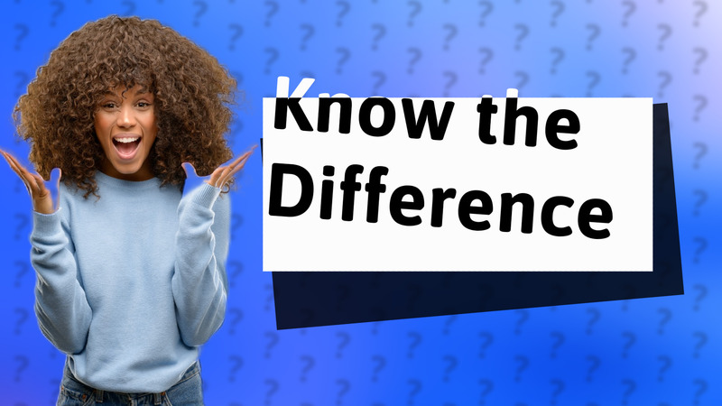 Know the Difference