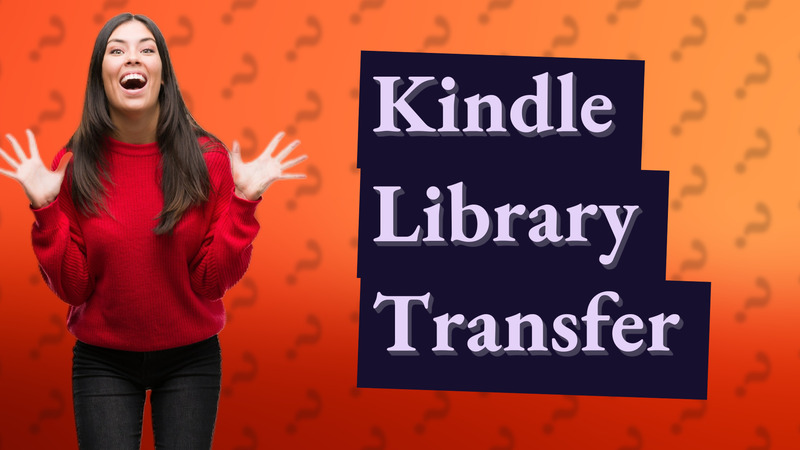 Kindle Library Transfer