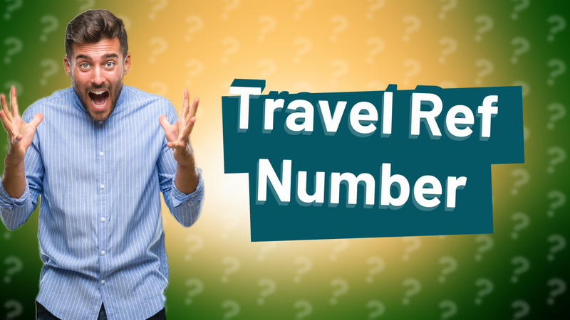 Travel Ref Number