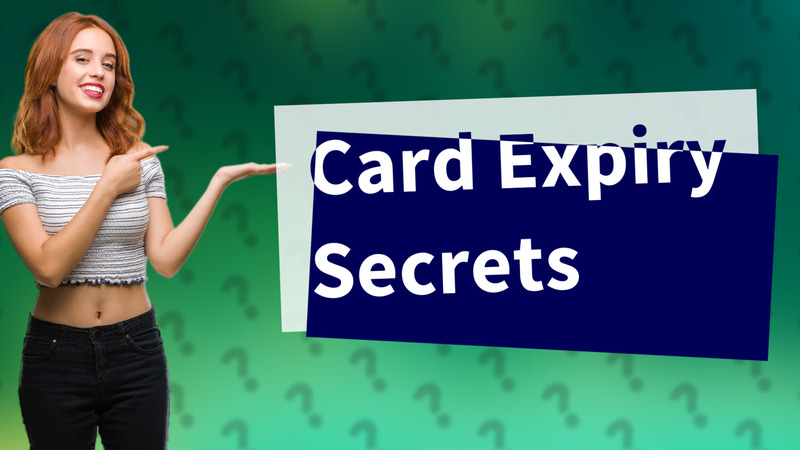 Card Expiry Secrets