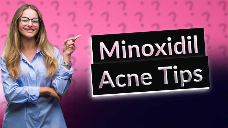 Minoxidil Acne Tips