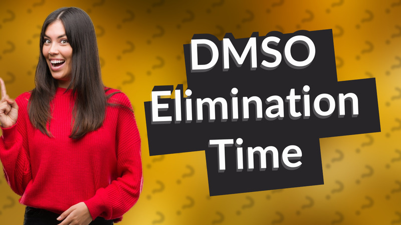 DMSO Elimination Time