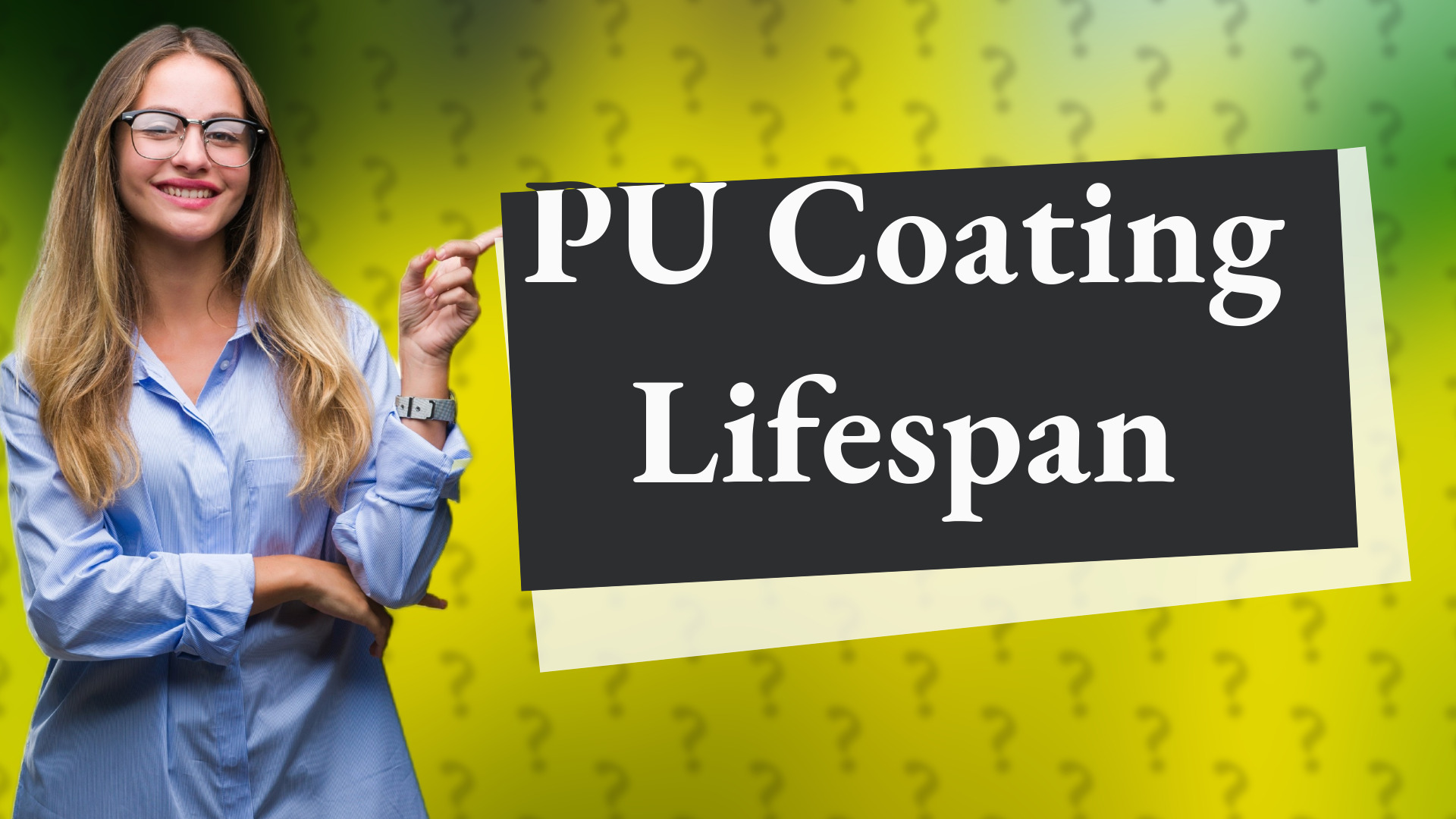 PU Coating Lifespan