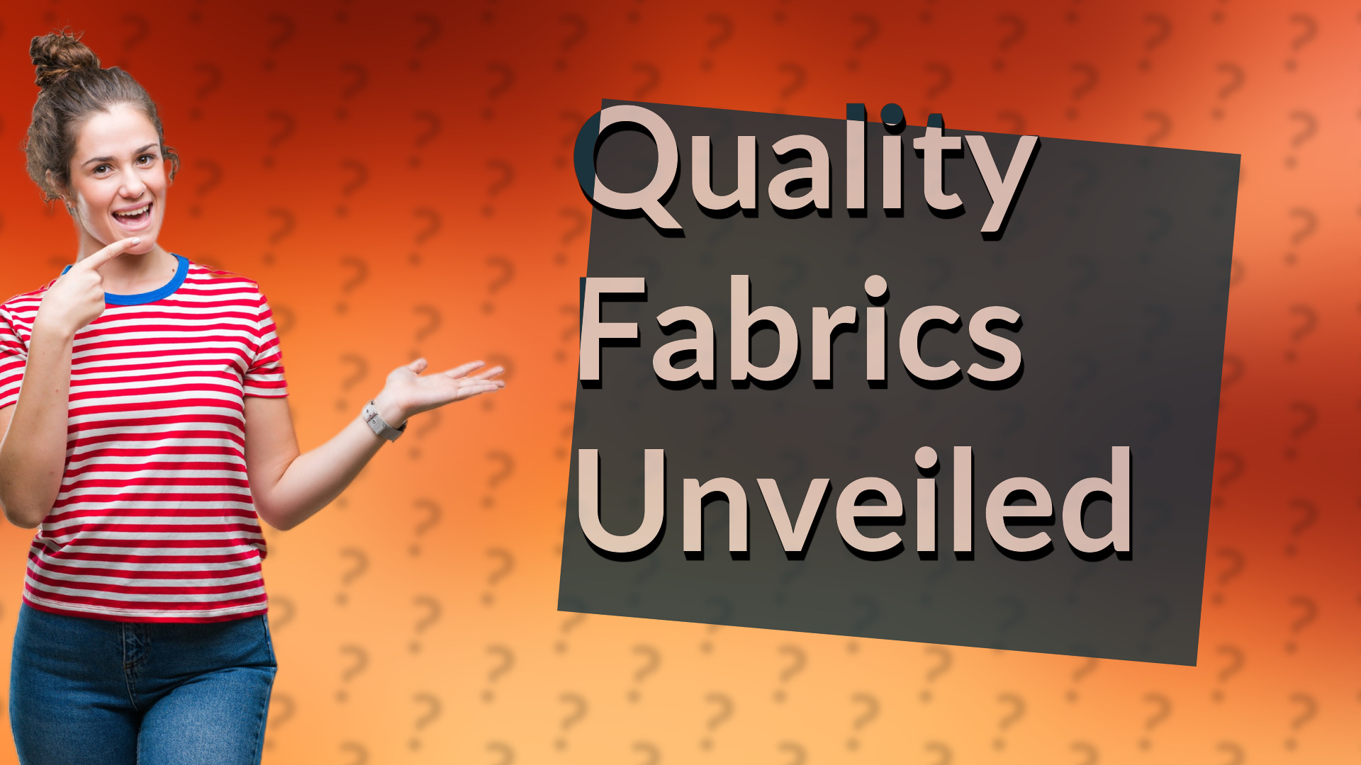 Quality Fabrics Unveiled