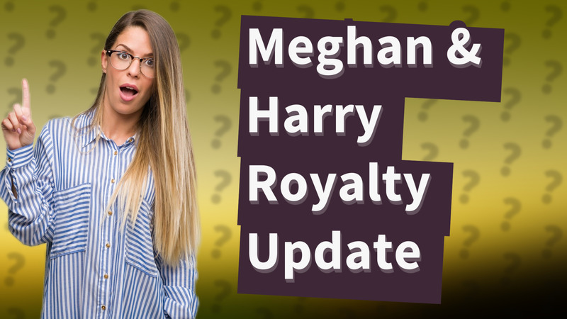 Meghan & Harry Royalty Update