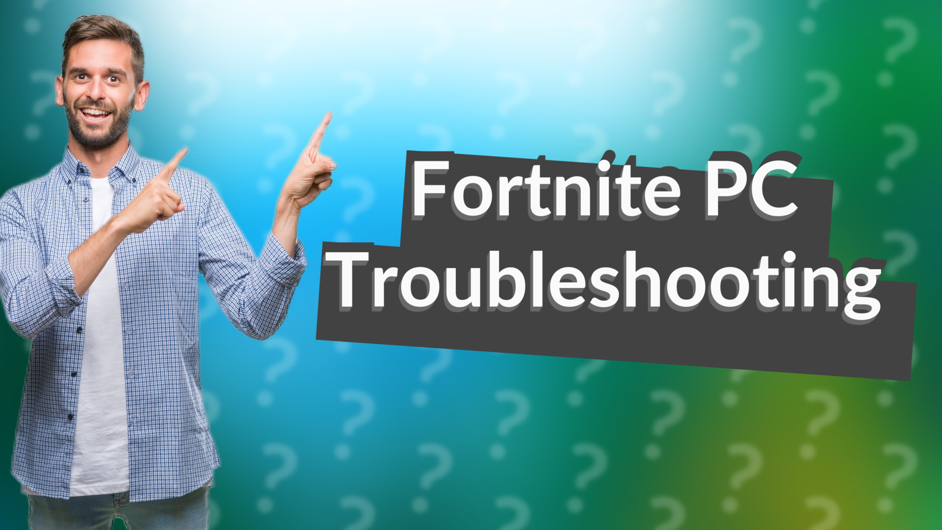 Fortnite PC Troubleshooting