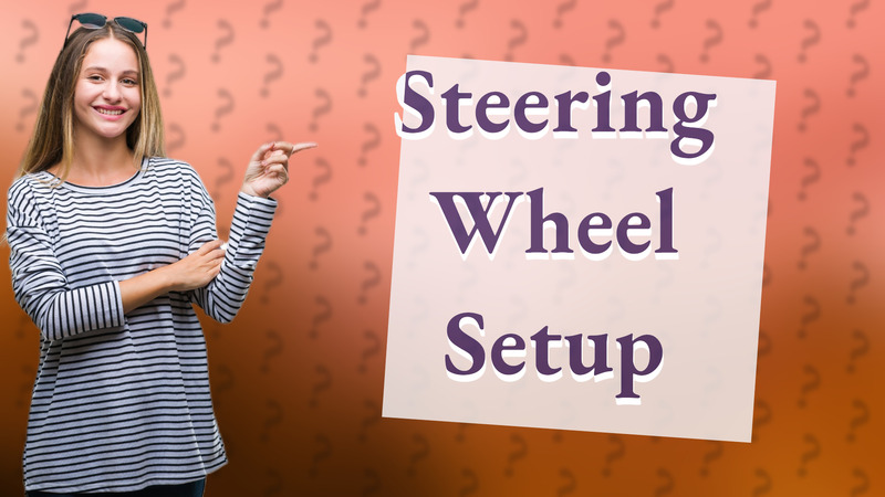 Steering Wheel Setup