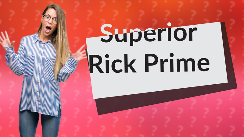 Superior Rick Prime