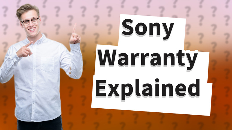 Sony Warranty Explained