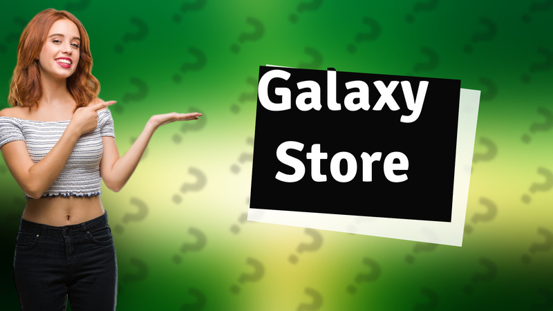 Galaxy Store