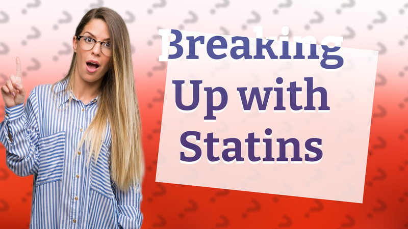 Breaking Up with Statins