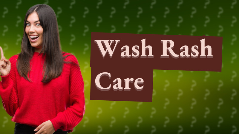 Wash Rash Care