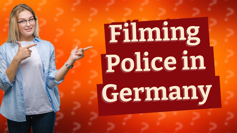 Filming Police in Germany