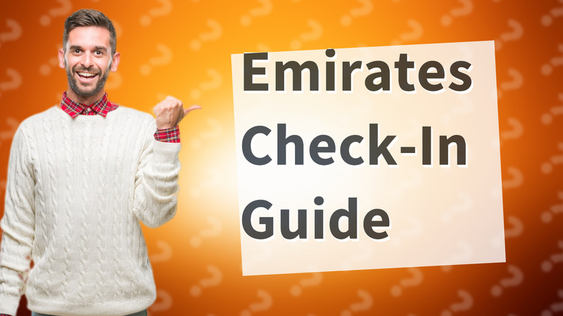 Emirates Check-In Guide