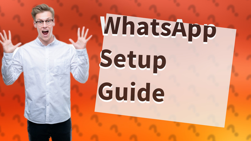 WhatsApp Setup Guide