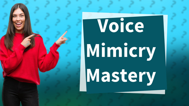 Voice Mimicry Mastery