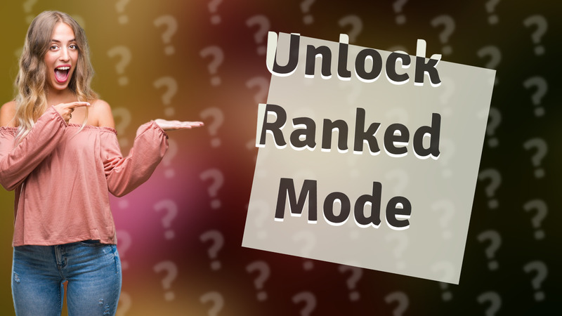 Unlock Ranked Mode