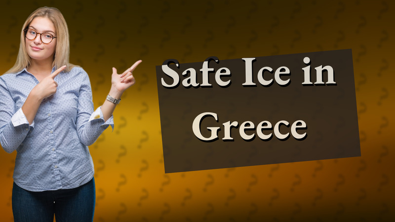 Safe Ice in Greece