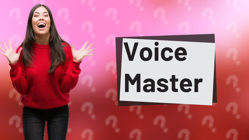 Voice Master