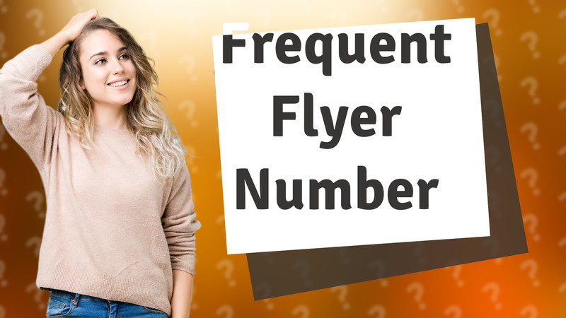 Frequent Flyer Number