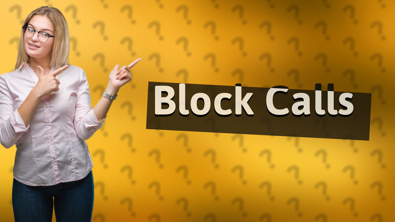 Block Calls