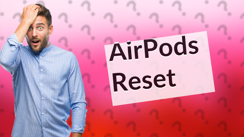 AirPods Reset