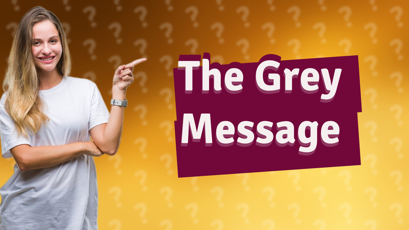 The Grey Message
