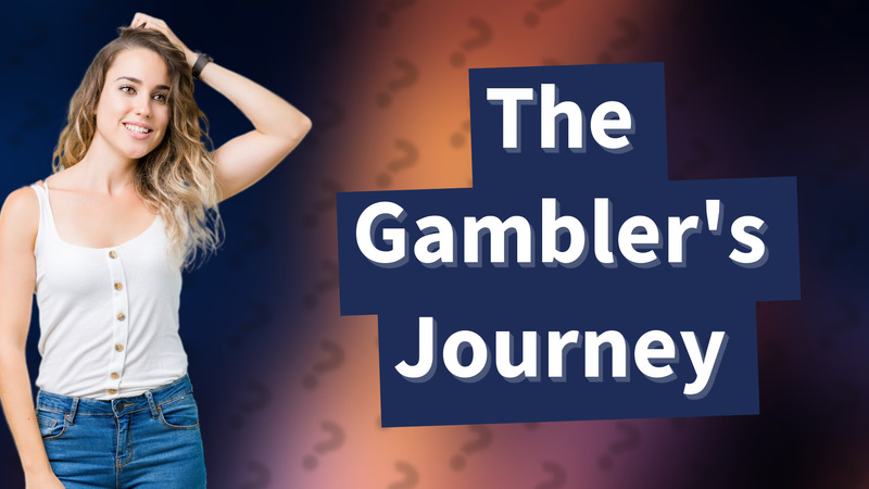 The Gambler's Journey