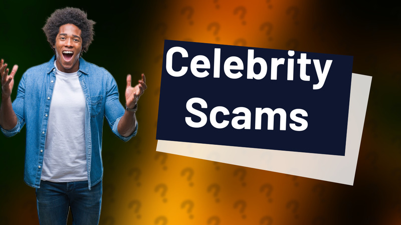 Celebrity Scams