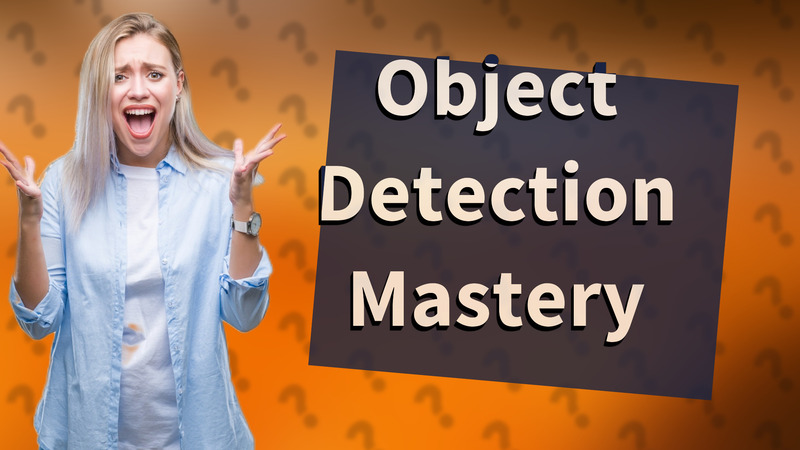 Object Detection Mastery