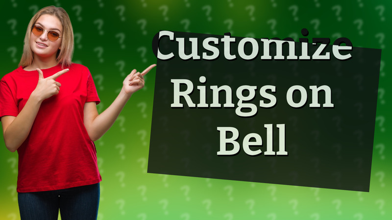 Customize Rings on Bell