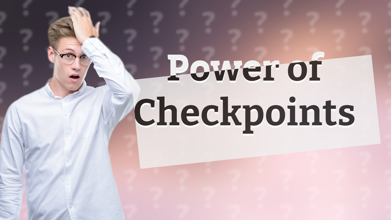 Power of Checkpoints
