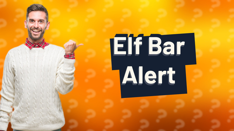 Elf Bar Alert